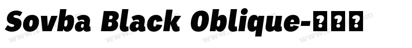 Sovba Black Oblique字体转换 Sovba Black Oblique字体转换